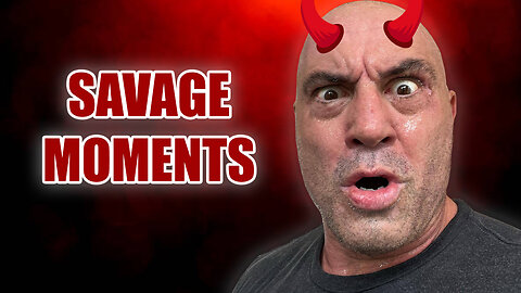 Joe Rogan being a savage for 12 minutes straight