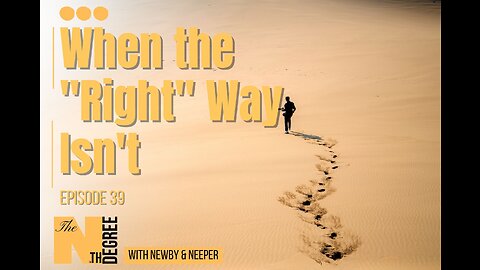 39: When the "Right" Way Isn't - The Nth Degree