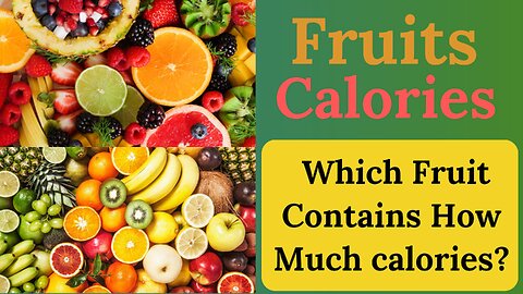 Lowest To Highest Calories Fruits In The World |CALORY IN FRUITS|