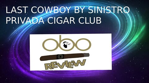 PRIVADA CIGAR CLUB LAST COWBOY BY SINISTRO