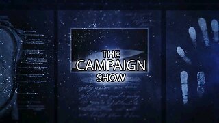 The Campaign Show |Satanic Hollywood Is Raising Hell in America 5-12-23