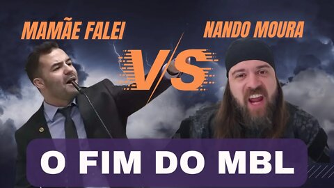 Nando Moura X Mamãe Falei | O Fim Do MBL | Treta