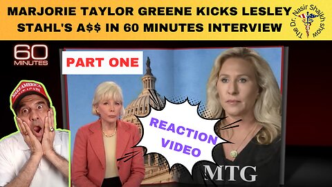 REACTION VIDEO:MAGA MARJORIE TAYLOR GREENE KICKS LESLEY STAHL'S A$$ IN 60 MINUTES INTERVIEW Part ONE