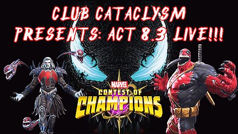 Act 8.3 Exploration Live!!! @ Club Cataclysm!!! #mcoc #contestofchampions