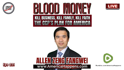 Kill Business, Kill Family, Kill Faith - The CCPs Plan for America w/ Allen Fangwei