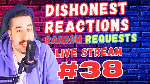 DISHONEST REACTIONS 38 - Throw In Requests In Chat