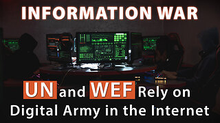 Information War - UN and WEF Rely on Digital Army in the Internet | www.kla.tv/23804