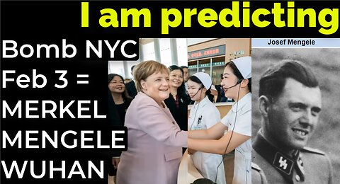 I am predicting: Dirty bomb in NYC on Feb 3 = MENGELE MERKEL IN WUHAN PROPHECY