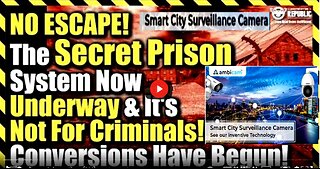 NO ESCAPE! The Secret Prison System Now Underway & It’s Not For Criminals! Conversions Have Begun!