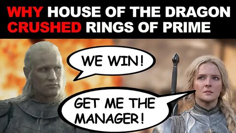 House of the Dragon CRUSHES The Rings of Power. The real reason why HBO beat Amazon | GoT vs. LotR