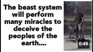 The beast system will perform many miracles to deceive the peoples of the earth...