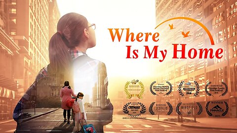 Christian Movie | "Where Is My Home" | True Story That Can Move People to Tears (English Full Movie)