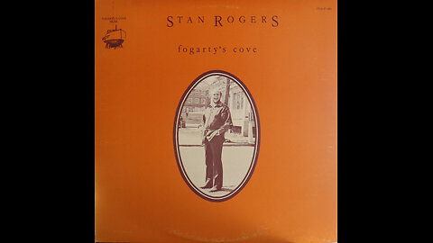 Stan Rogers - Fogerty's Cove (1980) [Complete LP]