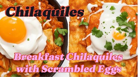 Here are some tip of Chilaquiles dishes