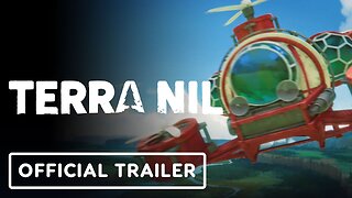Terra Nil - Official Launch Trailer