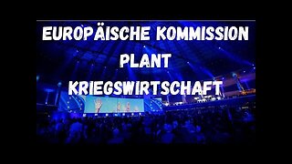 Europäische Kommission plant Kriegswirtschaft 😱. Unfassbar!@Blickwinkel🙈🐑🐑🐑 COV ID1984