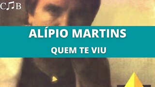 Alípio Martins - Quem Te Viu