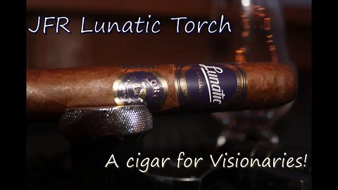 JFR Lunatic Torch, Jonose Cigars Review
