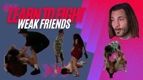 Learn To Fight: Weak Friends