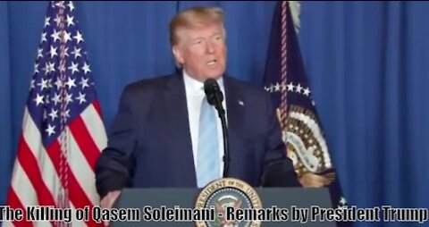 The Killing of Qasem Soleimani - Remarks by President Trump
