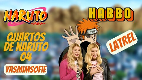 HABBO - QUARTOS DE NARUTO (PARTE 04) - YASMIM SOFIE ‹ BOOMER ›