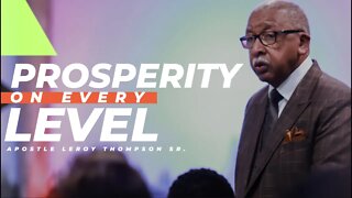 Prosperity On Every Level | Apostle Leroy Thompson Sr.