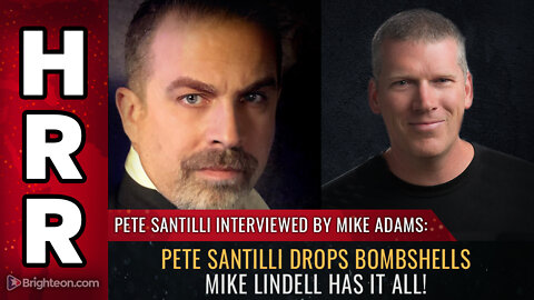 Pete Santilli drops bombshells Mike Lindell has it all!