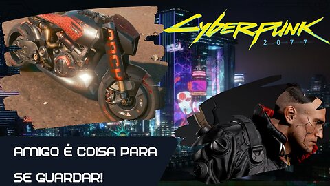 Amigo é coisa para se guardar #cyberpunk2077