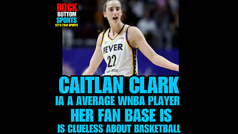 RBS Ep #24 Caitlin Clark is a average WNBA Basketball player. Her new fans are Clueless…