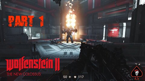 Wolfenstein II: The New Colossus Play Through - Part 1