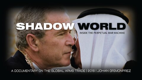Shadow World (2016) | A documentary on the global arms trade | by Johan Grimonprez