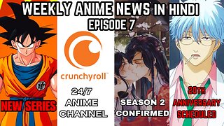 Weekly Anime News Hindi Episode 7 | WAN 7