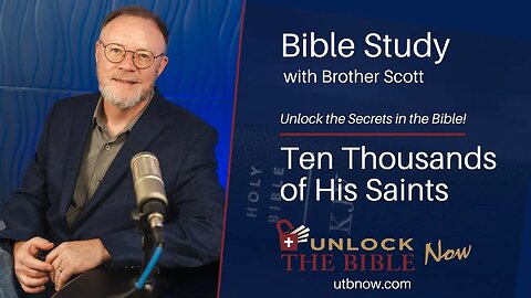 Unlock the Bible Now! Thousands of His Saints