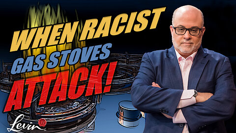 When Racist Gas Stoves Attack!