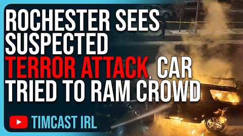 Rochester Sees Suspected TERROR ATTACK, Man Tried To Ram Crowd With Car