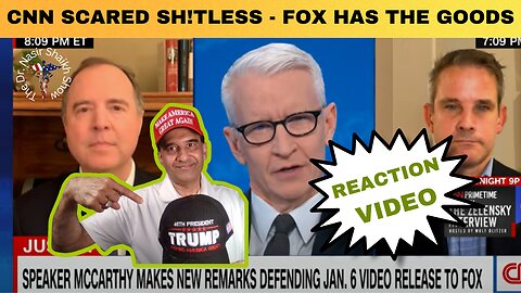 CNN Scared SH!TLESS: Fox News Has the January 6th Tapes - Sh!tty Schiff Crying to Kevin McCarthy