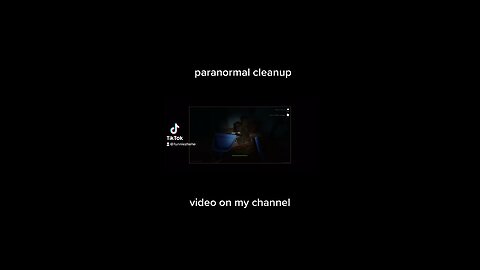 Paranormal cleanup haha moment