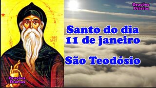 Santo do dia 11 de Janeiro, São Teodósio