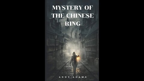 The Mystery of the Chinese Ring by Andy Adams - Audiobook