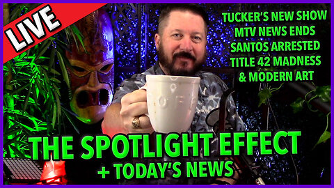 C&N 023 ☕ Spotlight Effect Explained 🔥 #tucker New Show + #santos Arrested + End Of #mtvnews