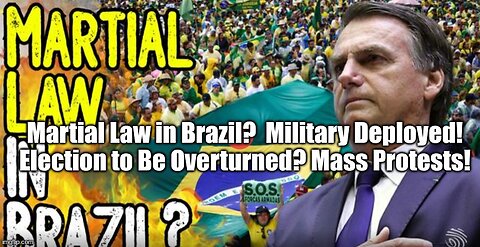 Martial Law in Brazil? Military Deployed! Election to Be Overturned? Mass Protests!