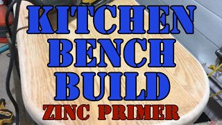 Kitchen Bench Build - Zinc Primer