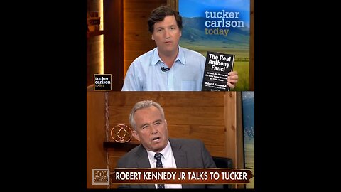 THE REAL ANTHONY FAUCI - TUCKER CARLSON'S EXPLOSIVE INTERVIEW WITH ROBERT F. KENNEDY JR.