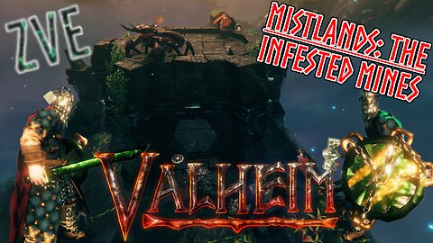 Valheim EP 27 - Mistlands: The Infested Mines