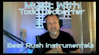 Best Rush Instrumentals | Music Podcast | Music with Todd Ledbetter