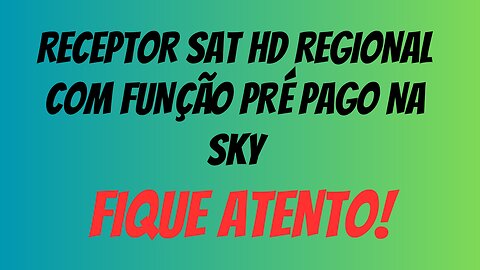 RECEPTOR SAT HD REGIONAL COM FUNÇÃO DE RECARGA NO INTELSAT 43W