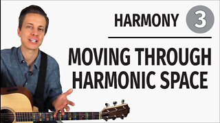 Harmony // Moving Through Harmonic Space (music theory)