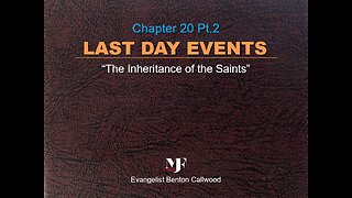 12-07-22 LAST DAY EVENTS Chapter 20 Pt.2 By Evangelist Benton Callwood
