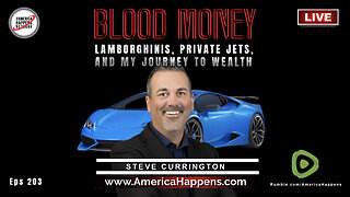 Lamborghinis, Private Jets, and my Journey to Wealth with Steve Currington