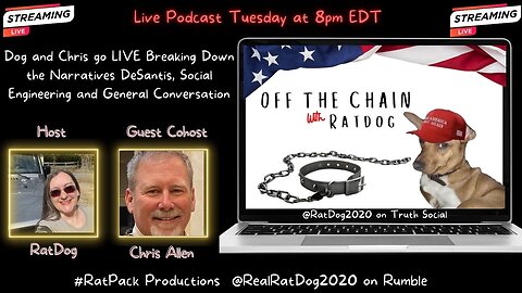 Off The Chain with RatDog EP10 - Breaking Down the Narratives, DeSantis and Social Engineering